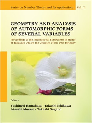 cover image of Geometry and Analysis of Automorphic Forms of Several Variables--Proceedings of the International Symposium In Honor of Takayuki Oda On the Occasion of His 60th Birthday